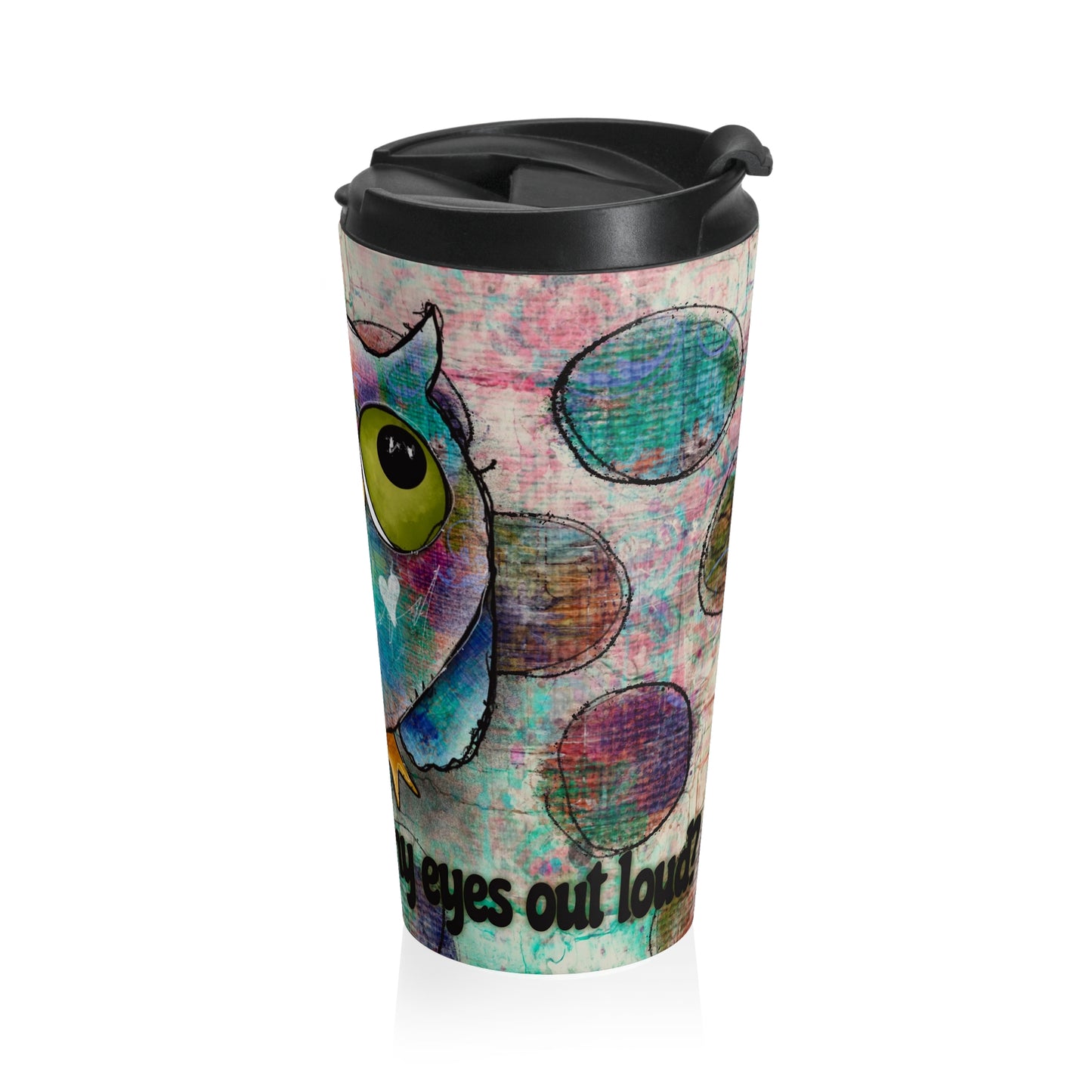 Sarcastic Owl Stainless Steel Travel Mug